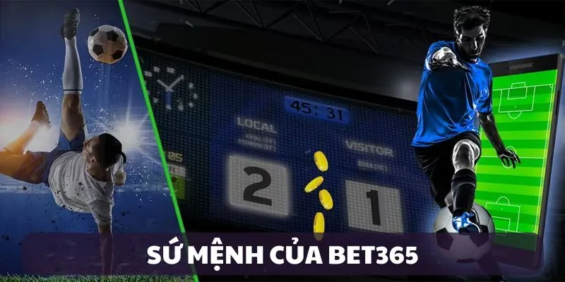 Sứ mệnh của Bet365