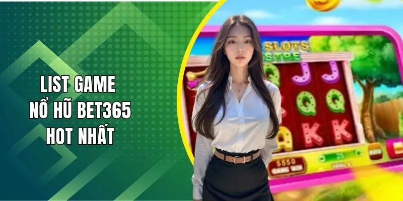 Các game slots hot nhất tại Bet365