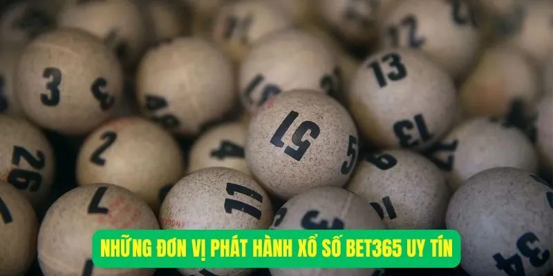 Những đơn vị phát hành xổ số Bet365 uy tín